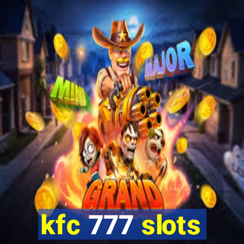 kfc 777 slots